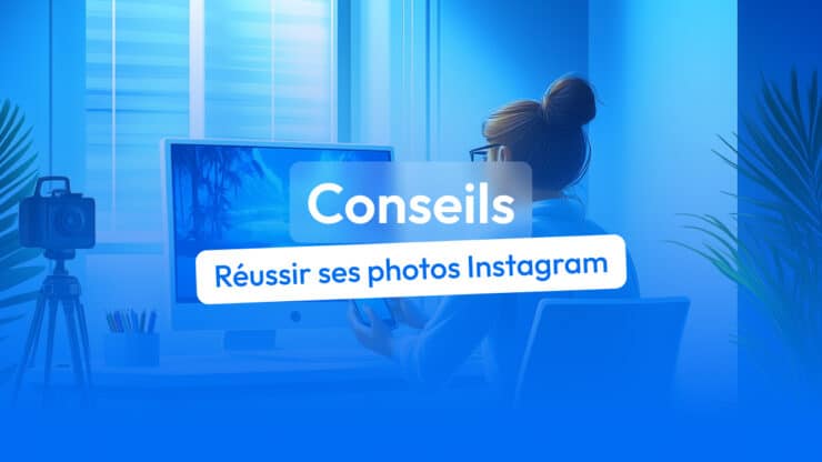 réussir photo instagram