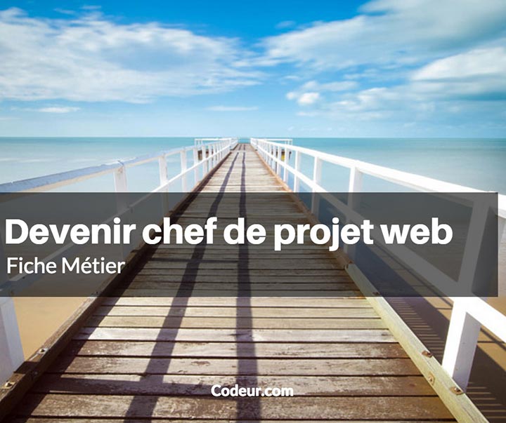 Comment devenir chef de projet web