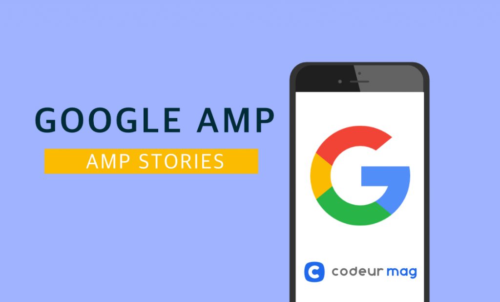 Google AMP Stories pourquoi les intégrer à votre stratégie de contenu