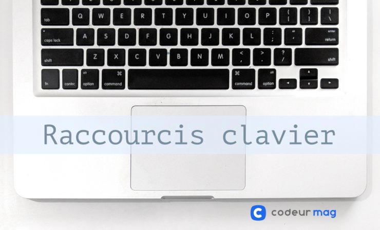 20 raccourcis clavier utiles pour Google Chrome - Codeur Blog