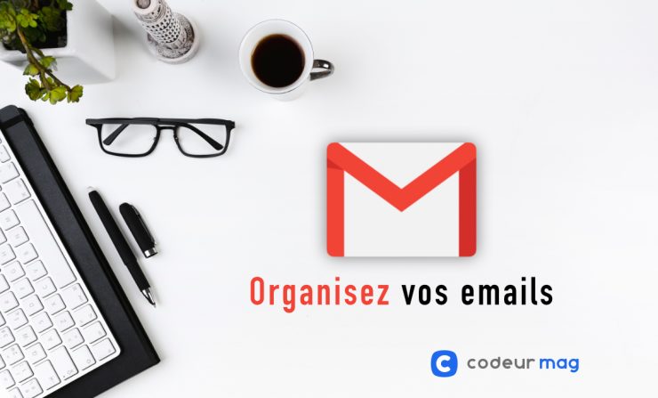 Organiser email Gmail