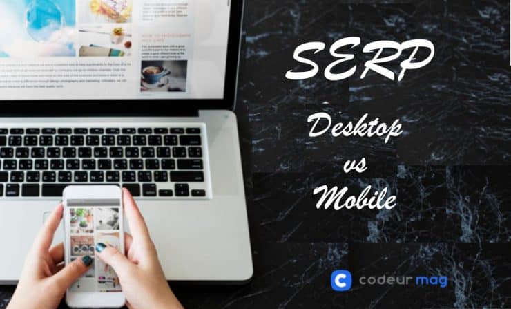 SERP Desktop et Mobile