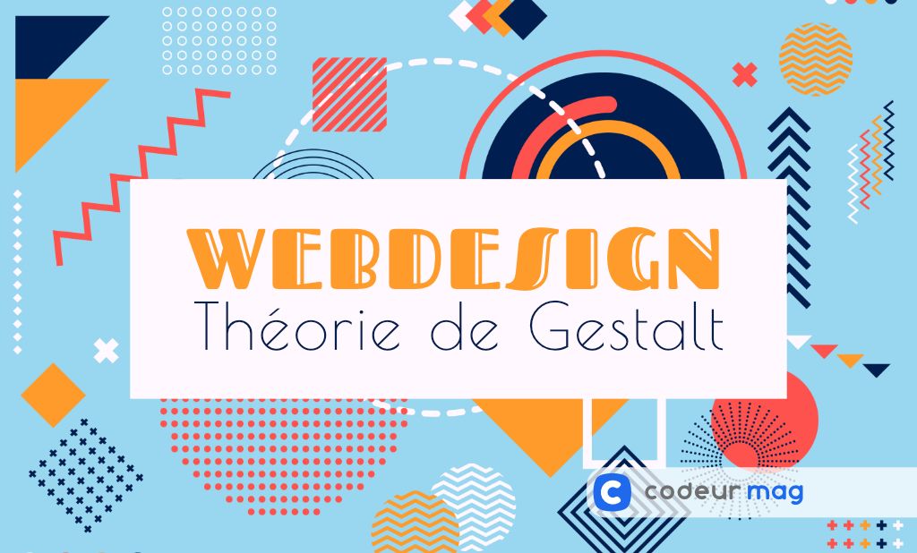 Théorie de Gestalt : 6 lois à respecter sur un site web