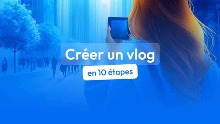 créer un vlog