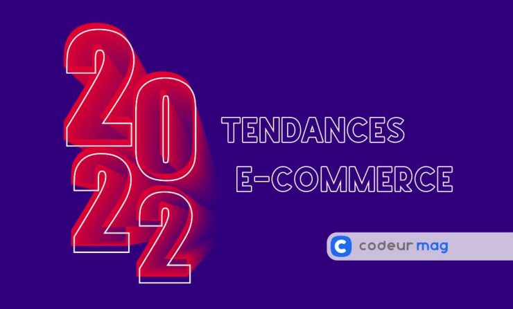 tendances e-commerce 2022