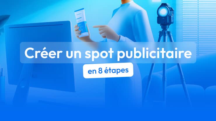 Création d'un spot publicitaire