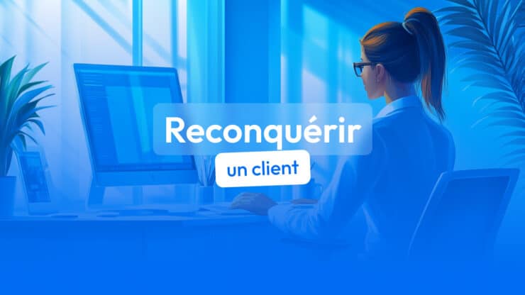 reconquerir un client