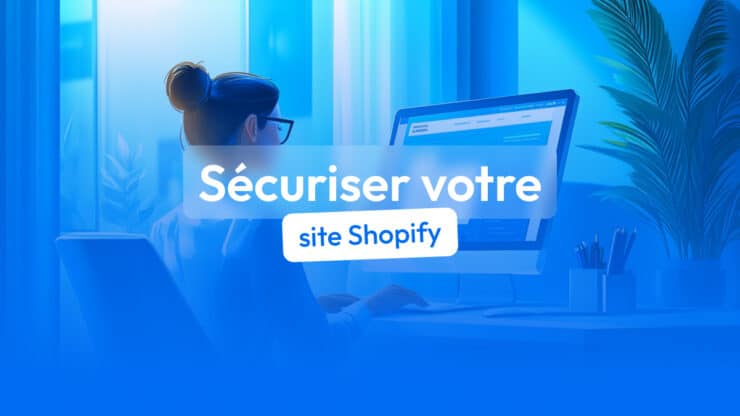 sécuriser site Shopify