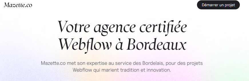 Mazette.co agence certifiée Webflow à Bordeaux