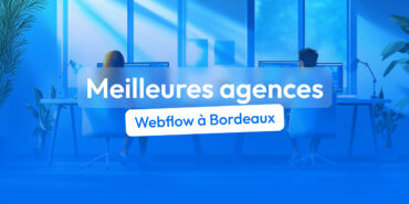 agence webflow bordeaux