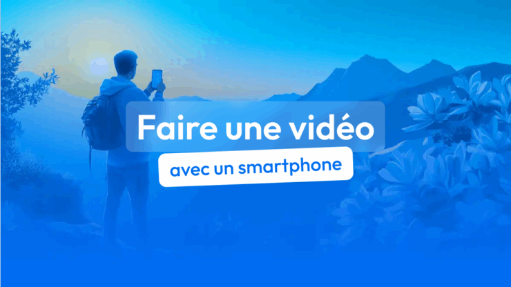 faire une vidéo avec un smartphone