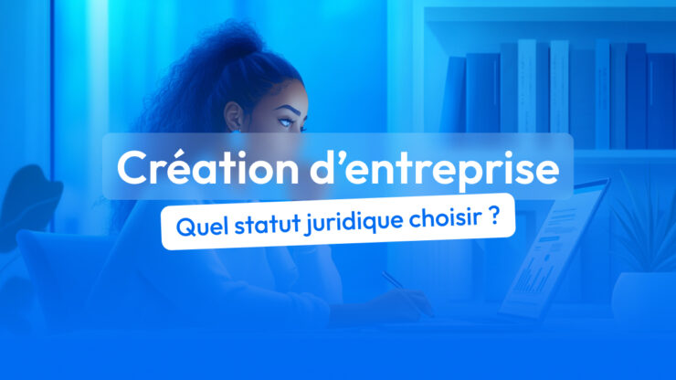 statut juridique création d'entreprise