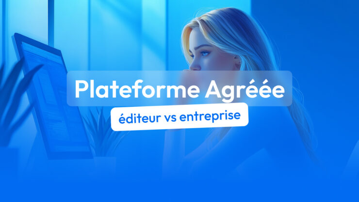 plateforme agréée éditeur vs entreprise